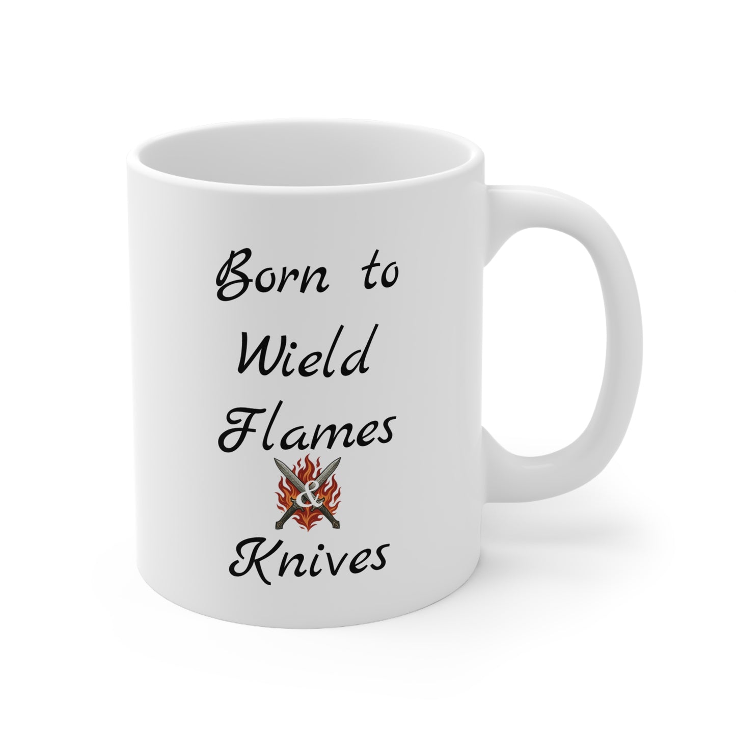 "Forced to work a 9 to 5, Born to wield flames & knives" Ceramic Coffee Mug, 11oz